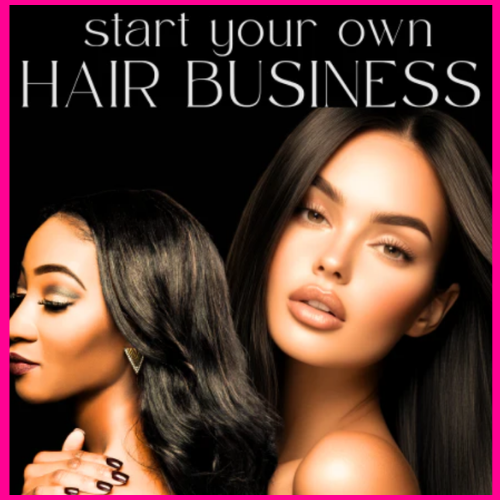 START YOUR HAIR EMPIRE BUSINESS BLUEPRINT