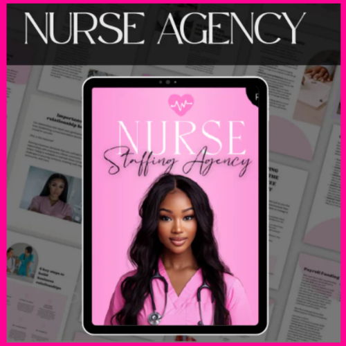 START A NURSE STAFFING AGENCY WITH THIS BLUEPRINT